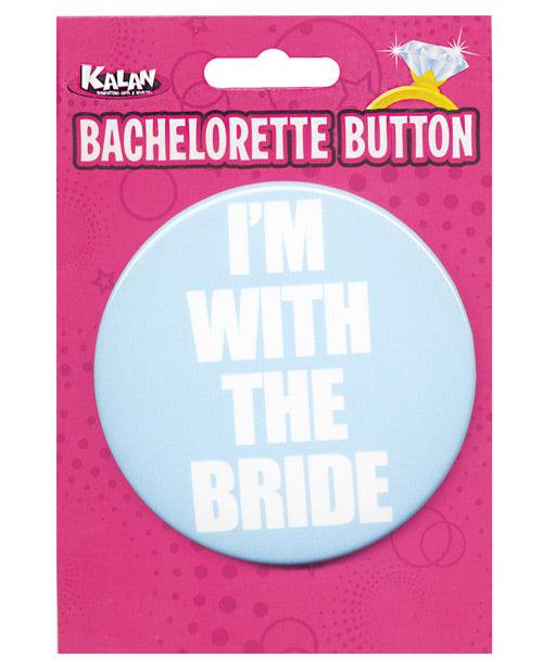 Bachelorette Button - I'm W/the Bride
